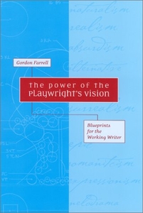 The Power of the Playwright’s Vision